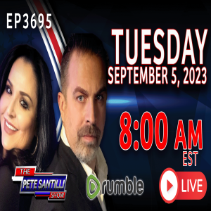 The Pete Santilli Show #3695 9.5.23 @8AM:.We’re In The Danger Zone; Dems Implode & Few Options Left
