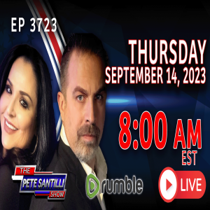FBI will be ROCKED by J6 revelations [THE PETE SANTILLI SHOW #3723 9.14.23 @8AM]