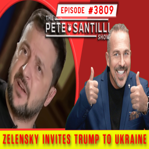 Zelensky Invites Trump To Ukraine & Negotiate End of War [THE PETE SANTILLI SHOW #3809 11.6.23@8AM]