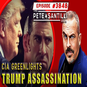 BREAKING: CIA Green Lights Trump Assassination [PETE SANTILLI SHOW #3848 12.05.23@8AM]