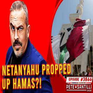 Israel Outraged On Netanyahu Funding Hamas;Congress Clueless[PETE SANTILLI SHOW #3866 12.18.23@8AM]