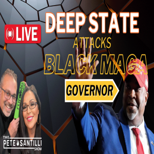 DEEP STATE ATTACKS BLACK MAGA GOVERNOR MARK ROBINSON  [The Pete Santilli Show #3973 - 9AM]