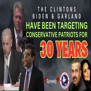 CLINTONS,BIDEN & GARLAND TARGETED CONSERVATIVE PATRIOTS FOR 30 YEARS [PETE SANTILLI SHOW #4132-8AM]