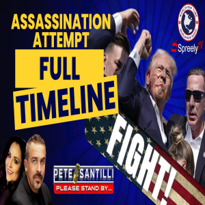 Trump Assassination - NEW FOOTAGE & FULL TIMELINE  [Pete Santilli Show #4144-8AM]