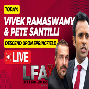 VIVEK RAMASWAMY & PETE SANTILLI DESCEND UPON SPRINGFIELD [The Pete Santilli Show  #4232-8AM]