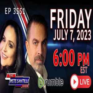THE PETE SANTILLI SHOW #3551 7.7.23 @6PM: ABSOLUTE PROOF BIG TECH INVOLVED IN DEPOPULATION AGENDA