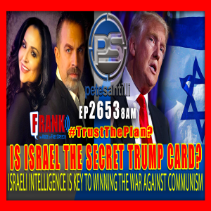 EP 2653-8AM IS ISRAEL THE SECRET ‘TRUMP CARD‘ IN THE WAR AGAINST COMMUNISM?