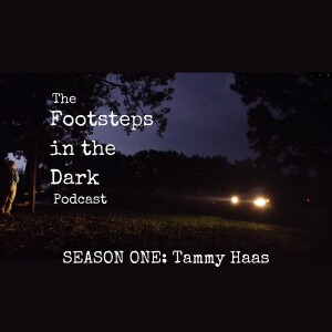 Introducing  the Footsteps in the Dark Podcast