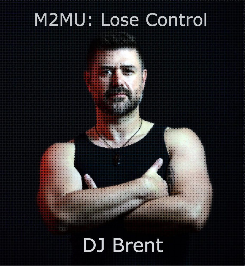 M2MU: Lose Control
