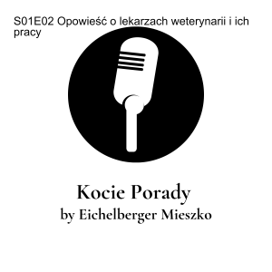 S01E02 Opowieść o lekarzach weterynarii i ich pracy