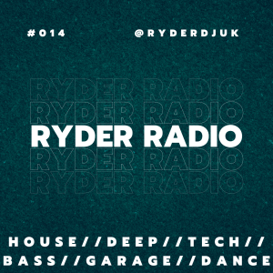 Ryder Radio #014 // House, Tech House, Bass House // Guest Mix from Reece Edwards