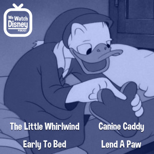 The Little Whirlwind, Canine Caddy, Early To Bed, Lend A Paw - Episode 14