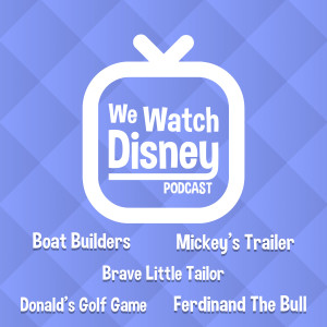 Boat Builders, Mickey‘s Trailer, Brave Little Tailor, Donald‘s Golf Game, Ferdinand The Bull - Episode 9