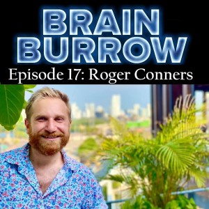 Roger Conners: Ep 17 (Digging Deep)