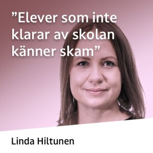 ”Elever som inte klarar av skolan känner skam”