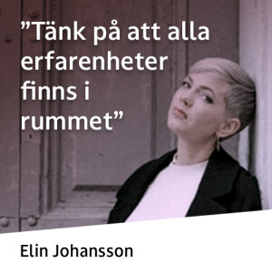 "Tänk på att alla erfarenheter finns i rummet"
