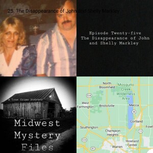 25. The Disappearance of John and Shelly Markley