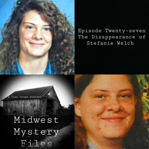 27. The Disappearance of Stefanie Welch