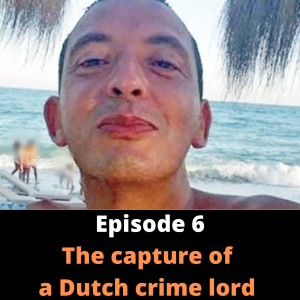 Capture of a Dutch Crimelord