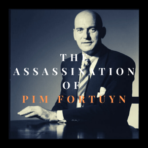 The Assassination of Pim Fortuyn