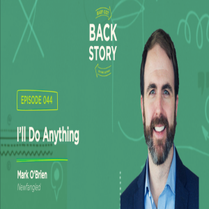 BGBS 044: Mark O'Brien | Newfangled | I'll Do Anything