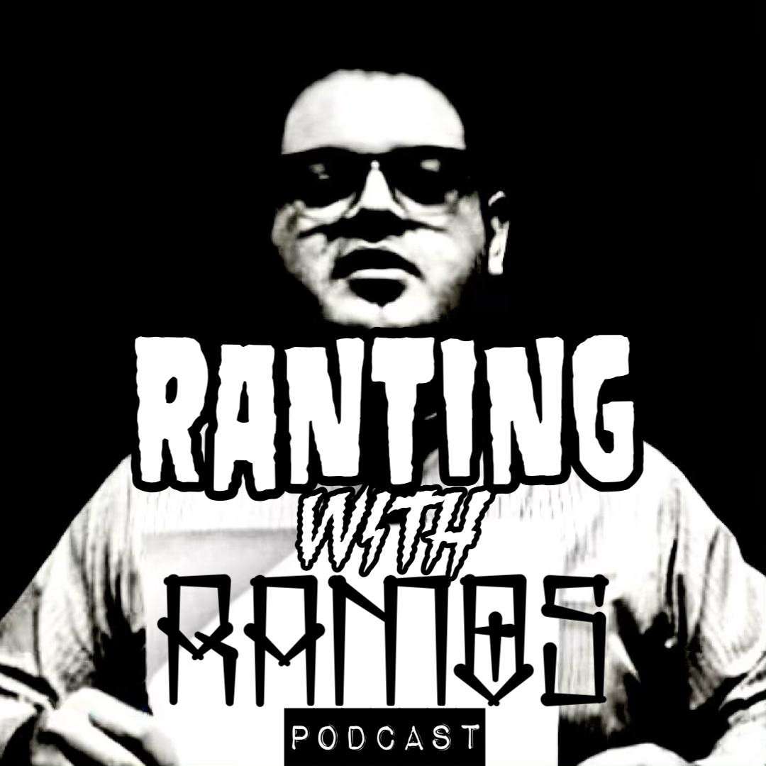 RANTING WITH RAMOS