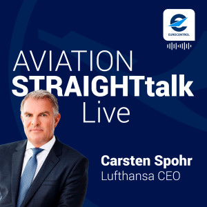 Aviation StraightTalk Live with Lufthansa CEO, Carsten Spohr