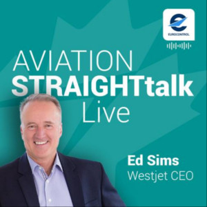 Aviation StraightTalk Live with WestJet CEO, Ed Sims