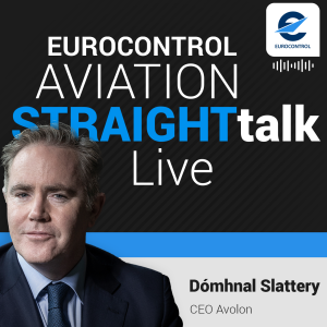 EUROCONTROL Aviation StraightTalk Live with Dómhnal Slattery, CEO Avolon