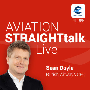 Aviation StraightTalk Live with British Airways CEO, Sean Doyle