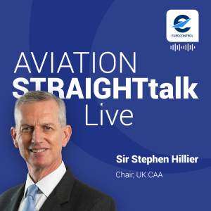 Aviation StraightTalk Live with CAA Chair Sir Stephen Hillier
