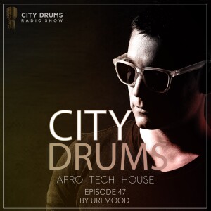 City Drums Radio Show (Episode 047)