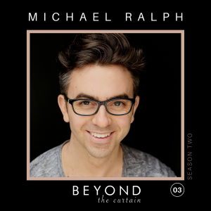 Michael Ralph // From Playing Theatre to Creating Onstage Magic