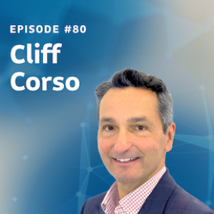 Episode 80: Cliff Corso on opportunity in the high net worth market