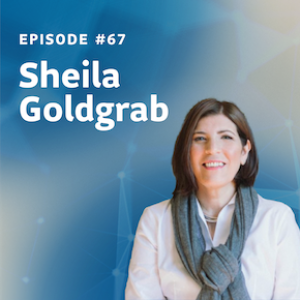 Episode 67: Sheila on coaching women in the workplace and the importance of developing leadership habits