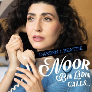 Noor Bin Ladin Calls... Darren J. Beattie #3