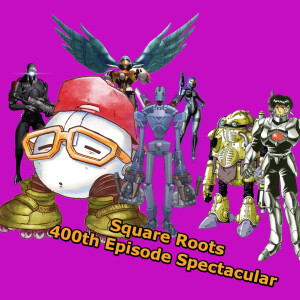 The Square Roots 400th Episode Spectacular!