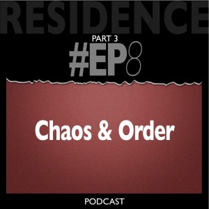 S1 | EP 8: Chaos and Order (Part 3)