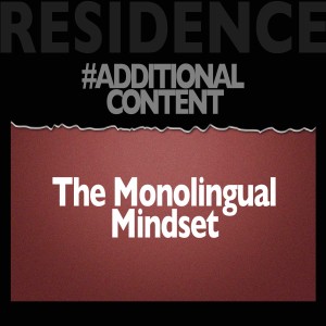 # Additional Content: The Monolingual Mindset
