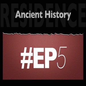 S1 | EP 5: Ancient History