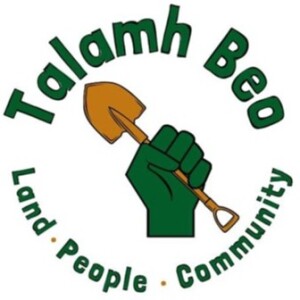 Episode #40 with Thomas O’Connor on Opposing the Corporate Capture of Food with Talamh Beo