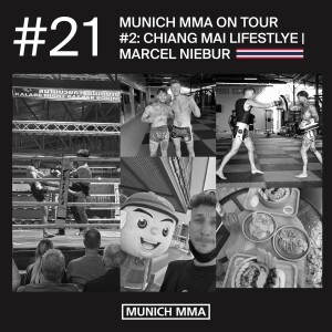 #21 Munich MMA on tour: #2 Chiang Mai Lifestyle | Marcel Niebur