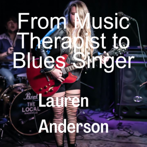 Lauren Anderson - From Music Therapist to Blues Singer