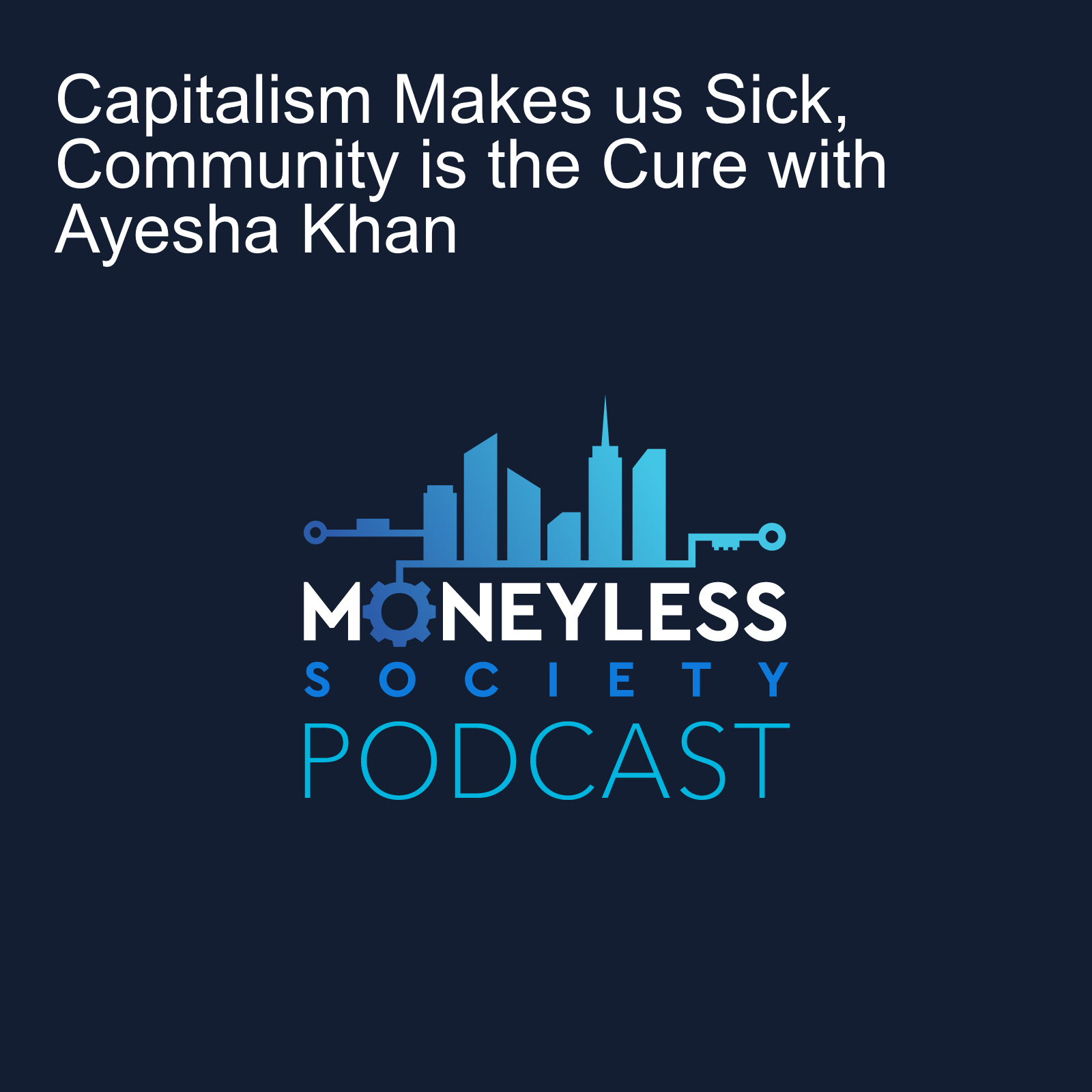 The Moneyless Society Podcast