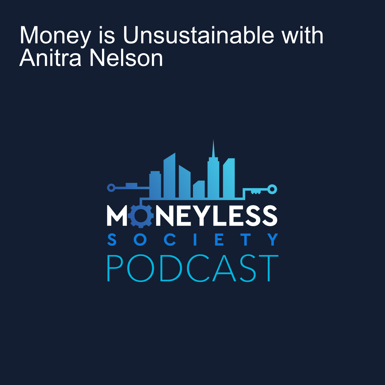 The Moneyless Society Podcast