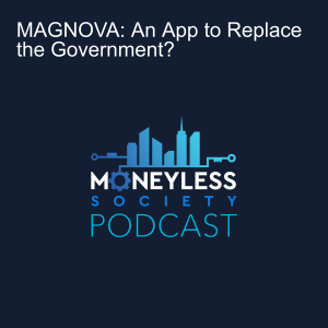 MAGNOVA: An App to Replace the Government?