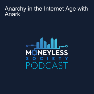Anarchy in the Internet Age with Anark