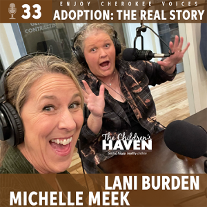 Lani Burden & Michelle Meek: ADOPTION—The REAL Story