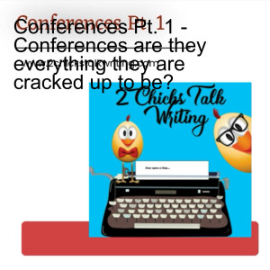 Conferences are they everything they are cracked up to be?