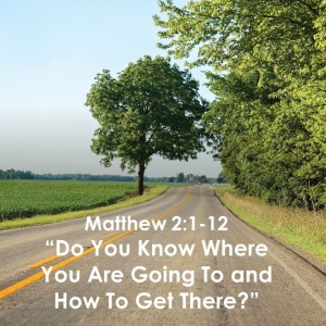 Do You Know Where You Are Going To and How To Get There?
